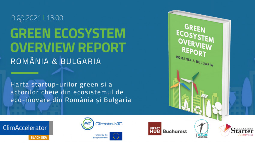 Green Ecosystem Overview: Radiografia afacerilor verzi și a startup-urilor ecoinovatoare din România și Bulgaria