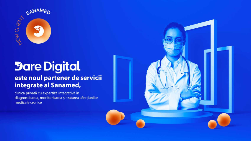 Dare Digital este noul partener de servicii integrate al Sanamed
