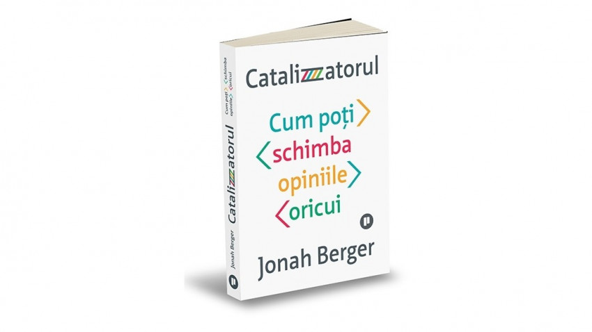 Catalizatorul - Jonah Berger | Editura Publica, 2021