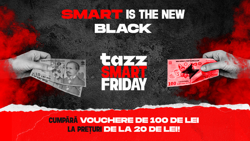 De Black Friday, tazz lansează Smart Friday, singura zi din an în care voucherele în valoare de 100 de lei au prețuri reduse cu până la 80%