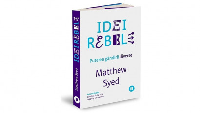 Idei rebele. Puterea g&acirc;ndirii diverse - Matthew Syed | Editura Publica, 2021