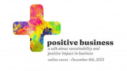 Sustenabilitatea, privită ca noua pardigmă de business pe 8 decembrie, la o nouă ediție a &bdquo;Positive Business&rdquo; &ndash; eveniment online