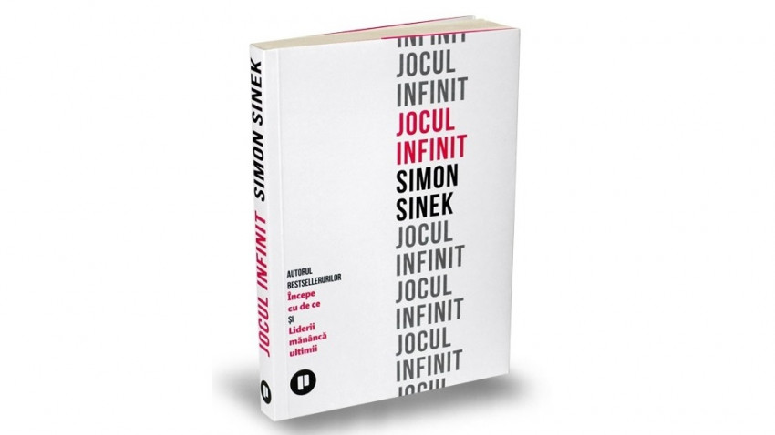 Jocul infinit - Simon Sinek | Editura Publica, 2020