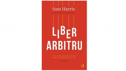 Liber arbitru - Sam Harris | Editura Curtea Veche, 2019