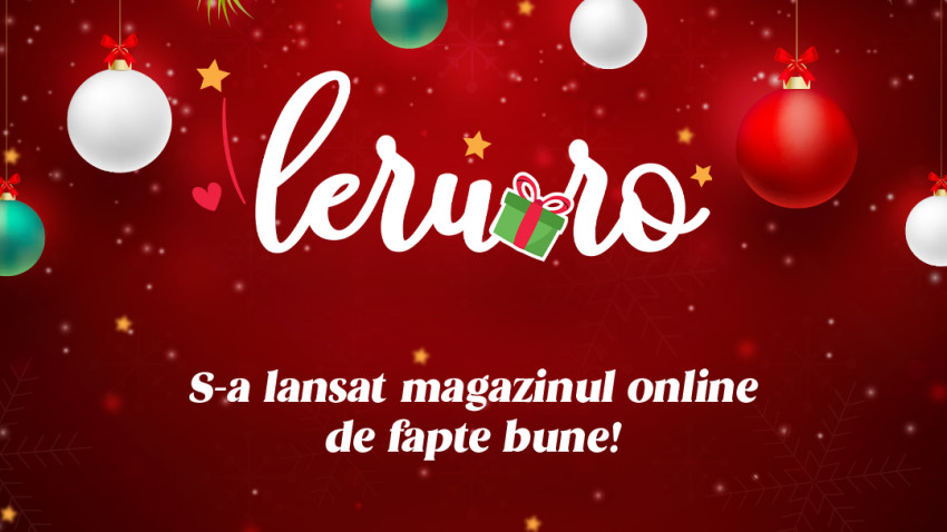 Leru.ro, magazinul online de fapte bune a ajuns la ediția 3.0