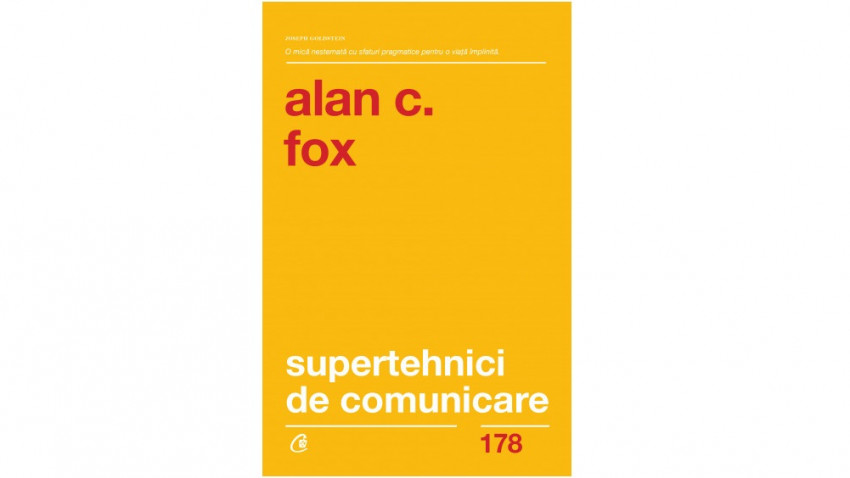 Supertehnici de comunicare - Alan C. Fox | Editura Curtea Veche, 2020