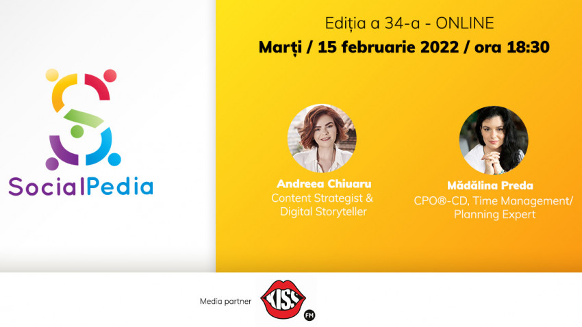 SocialPedia 34: Cum îți organizezi viața profesională în 2022, cu Mădălina Preda și Andreea Chiuaru