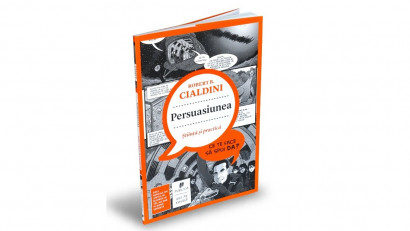 Persuasiunea &mdash; știință și practică. Ce te face să spui DA? - Robert Cialdini | Editura Publica, 2013