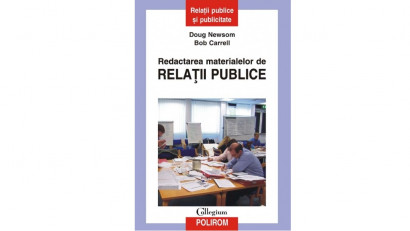 Redactarea materialelor de relații publice - Doug Newsom, Bob Carrell | Editura Polirom, 2004