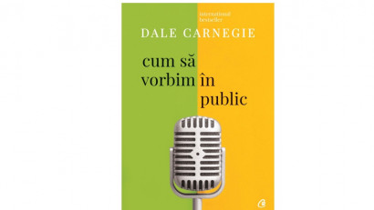 Cum să vorbim &icirc;n public - Dale Carnegie | Editura Curtea Veche, 2018