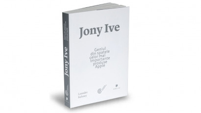 Jony Ive. Geniul din spatele celor mai importante produse Apple - Leander Kahney | Editura Publica, 2018