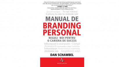 Manual de branding personal. Reguli noi pentru o cariera de succes - Dan Schawbel | Editura Amaltea, 2020