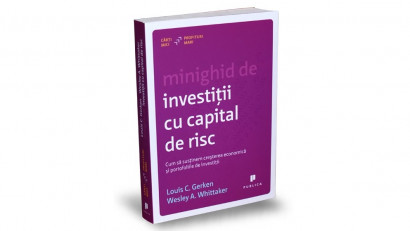 Minighid de investiţii cu capital de risc. Cum să susţinem creşterea economică şi portofoliile de investiţii - Louis C. Gerken, Wesley A. Whittaker | Editura Publica, 2019