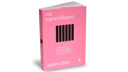 Roz tranchilizant și alte influențe neașteptate asupra felului &icirc;n care g&acirc;ndim, simțim și ne purtăm - Adam Alter | Editura Publica, 2013