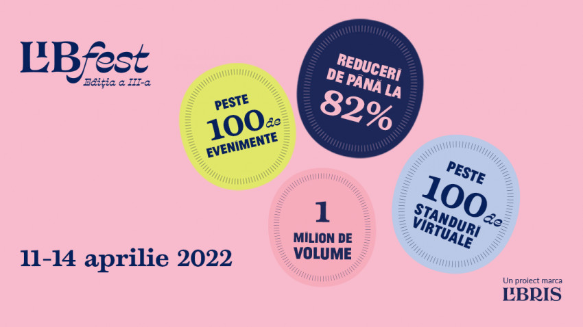 Astăzi începe a treia ediție LibFest, târgul online de carte organizat de Libris între 11-14 aprilie
