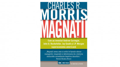 Magnații - Charles R. Morris | Editura Litera, 2016