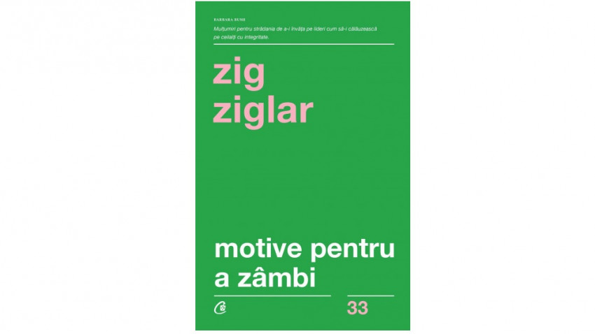 Motive pentru a zâmbi - Zig Ziglar | Editura Curtea Veche, 2019