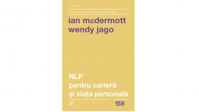 NLP pentru carieră și viață personală - Ian Mcdermott, Wendy Jago | Editura Curtea Veche, 2021