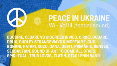 Descarcă a doua compilație PEACE IN UKRAINE VA - Vol III lansată de feeder sound pentru a ajuta artiștii ucraineni