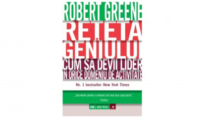 Rețeta geniului. Cum să devii lider &icirc;n orice domeniu de activitate - Robert Greene | Editura Litera, 2015