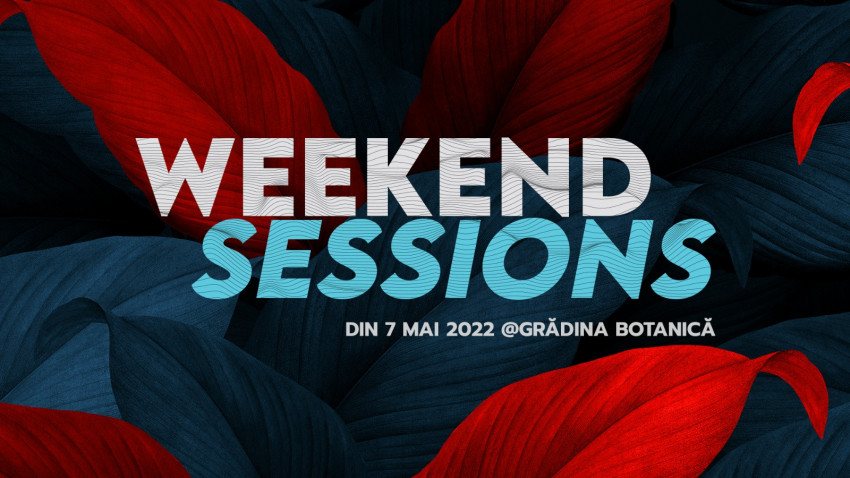 Weekend Sessions revine în 2022 cu aproape 30 de evenimente cu muzică, poezie, film și mâncare bună la Grădina Botanică din București