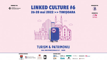 Linked Culture 2022 aduce &icirc;n discuție bune practici pentru turismul cultural și patrimoniul din Rom&acirc;nia, &icirc;n contextul TM2023