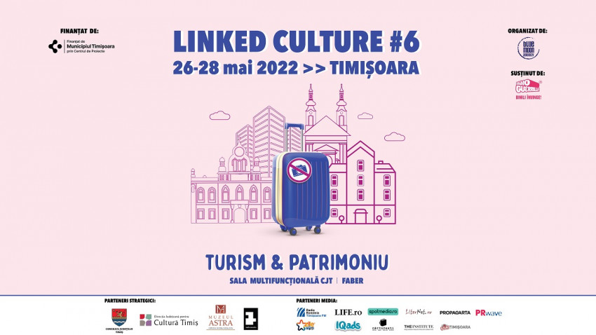 Linked Culture 2022 aduce în discuție bune practici pentru turismul cultural și patrimoniul din România, în contextul TM2023