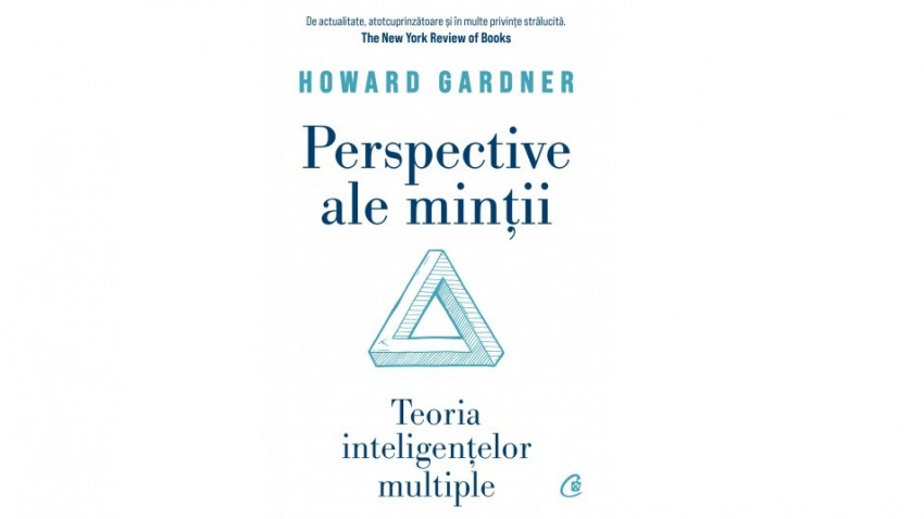 Perspective ale minții. Teoria inteligențelor multiple - Howard Gardner | Editura Curtea Veche, 2022