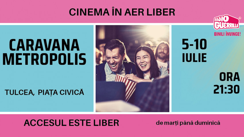 Caravana Metropolis - cinema în aer liber ajunge pentru prima dată la Tulcea, între 5-10 iulie