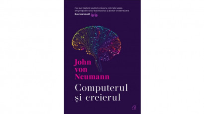 Computerul și creierul - John von Neumann | Editura Curtea Veche, 2022