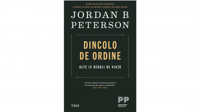 Dincolo de ordine. Alte 12 reguli de viață - Jordan B. Peterson | Editura Trei, 2021