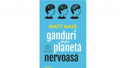 G&acirc;nduri de pe o planetă nervoasă - Matt Haig | Editura Nemira, 2020