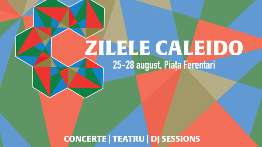 ZILELE CALEIDO - teatru, concerte, DJ și ateliere de educație, creație, meșteșuguri și gastronomie în Ferentari (25 - 28 august)