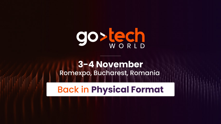 GoTech World revine în format fizic cu cea de-a XI-a ediție, pe 3 și 4 noiembrie 2022, la Romexpo, Pavilionul B1