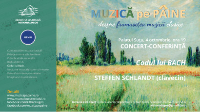 &bdquo;Muzică pe p&acirc;ine &ndash; despre frumuseţea muzicii clasice&rdquo;: concertul-conferinţă &bdquo;Codul lui Bach&rdquo; cu Steffen Schlandt (clavecin)