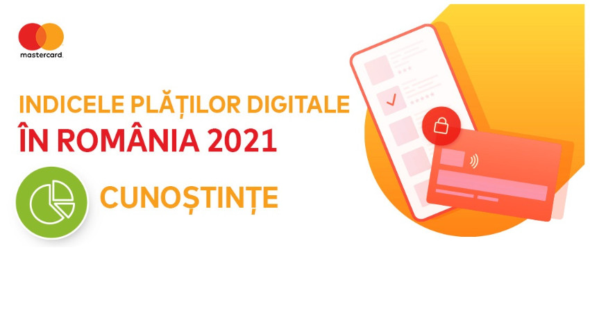 Mastercard, Indicele Plăților Digitale 2021: Nivelul de cunoștințe al românilor privind plățile digitale limitează utilizarea acestora