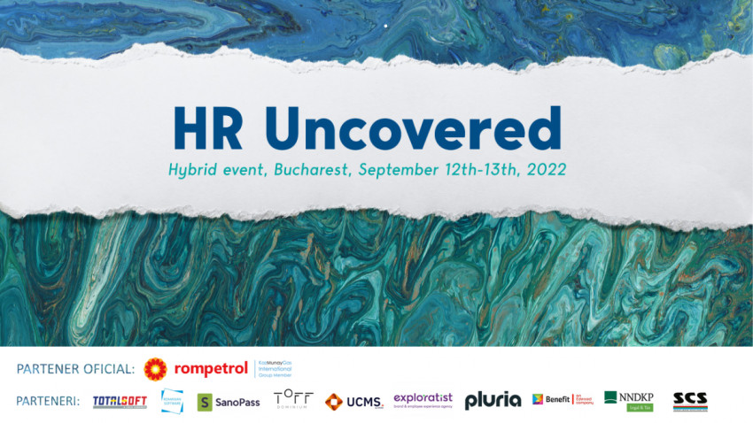 Employee Experience și Company Culture, conceptele cheie ale noii ediții HR UNCOVERED 2022 – eveniment hibrid, 12-13 septembrie