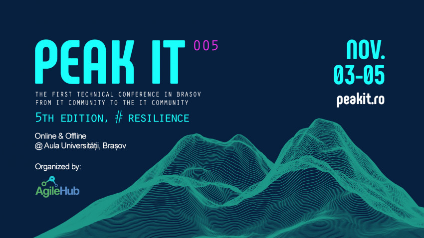 Start PeakIT 005, a cincea ediție a conferinței comunității IT din Brașov. Speakeri internaționali, companii locale și multe ateliere practice, în 3 zile pline sub tema ”Reziliența”