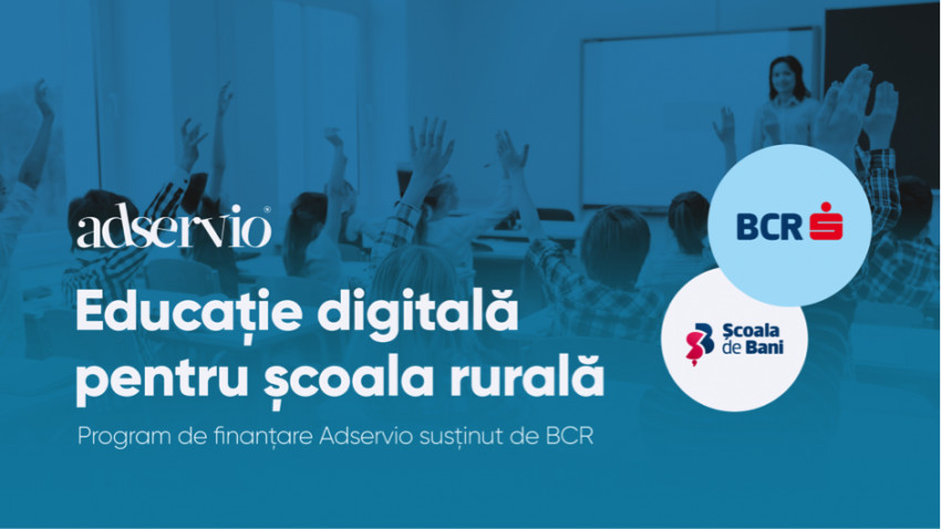 Adservio și BCR - Școala de Bani extind digitalizarea educației pentru școlile din zonele defavorizate ale României
