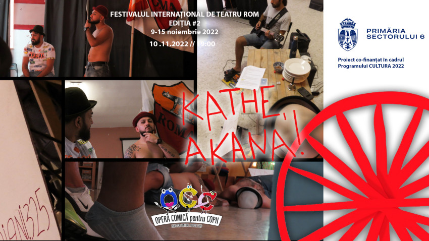 Intersecții și deschideri. A doua ediție a Festivalului Internațional de Teatru Rom KATHE, AKANA!
