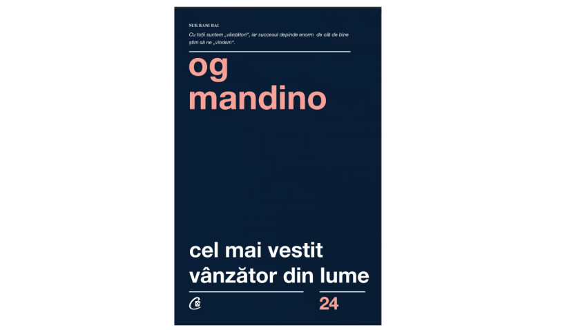 Cel mai vestit vânzător din lume - Og Mandino | Editura Curtea Veche, 2019