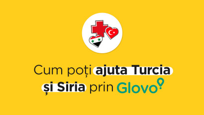 Glovo pune la dispoziție &icirc;n aplicație un spațiu dedicat donațiilor pentru victimele cutremurelor din Turcia și Siria