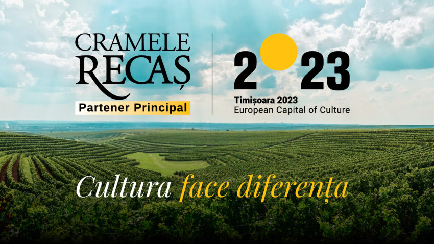 Cramele Recaș: partener principal al Timișoarei - Capitala Europeană a Culturii în 2023