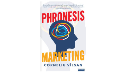Phronesis Marketing - Corneliu V&icirc;lsan | Editura Cuantic, 2023
