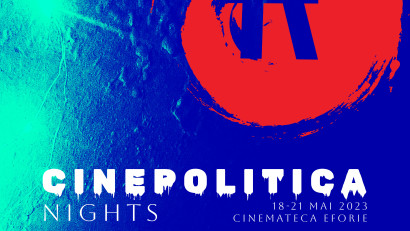 Cinepolitica Nights: proiecții de documentare și lungmetraje pe teme politice