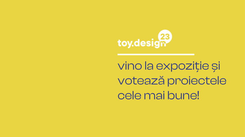Toy Design '23, o expoziție rezultată din creativitatea și talentul studenților anului 2, secția Design de Produs, Facultatea de Arhitectură de Interior