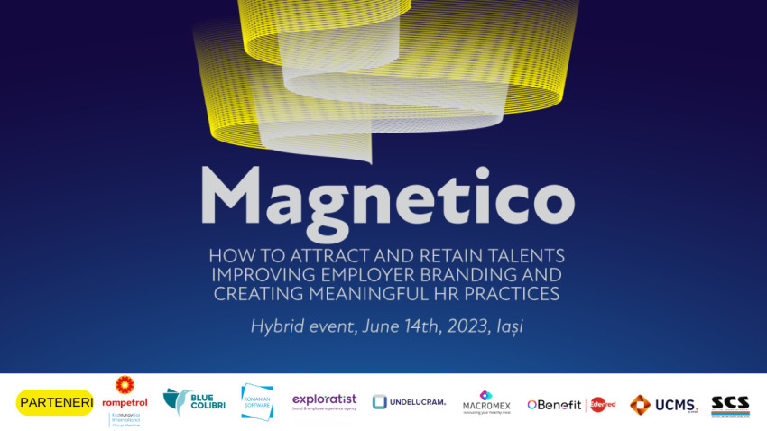 Proiectul „MAGNETICO. How to attract and retain talents improving employer branding and creating meaningful HR practices” ajunge, pe 14 iunie 2023, la Iași