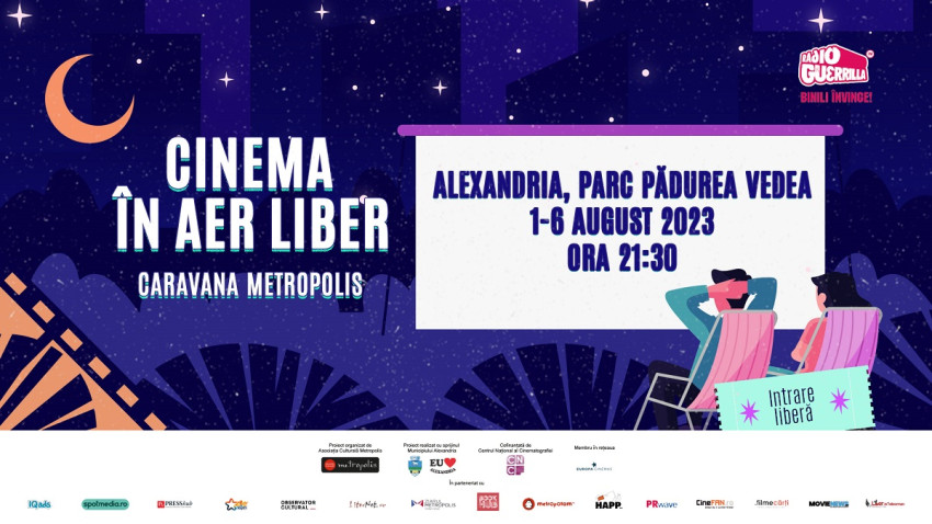 Caravana Metropolis - cinema în aer liber, pentru prima dată la Alexandria, între 1 – 6  august