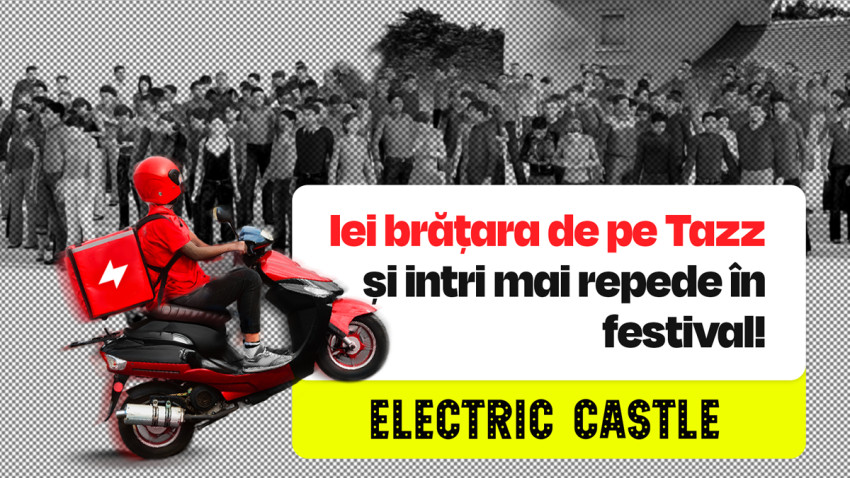 Tazz și Electric Castle livrează brățările de acces în festival direct la ușile participanților