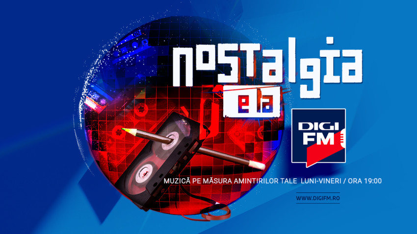 ”Nostalgia” este la Digi FM, de luni până vineri, de la ora 19:00